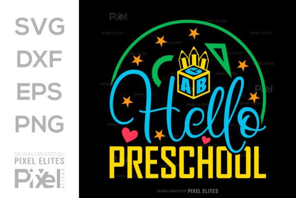 Hello Preschool SVG: Graphics for T-Shirt Designs