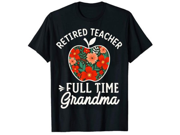 Retired Teacher Full Time T-Shirt Design