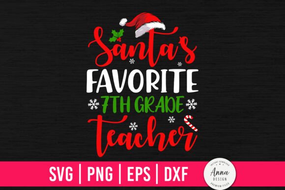 Santa’s Favorite 7th Grade Teacher Graphics