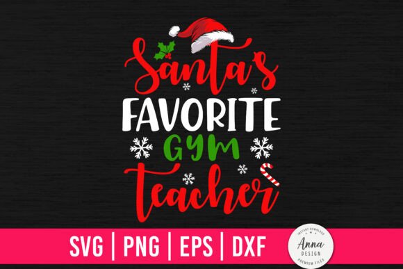 Santa’s Favorite Gym Teacher Graphics and Print Templates