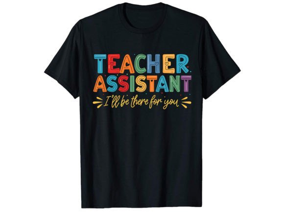 Teacher Assistant T-Shirt Design