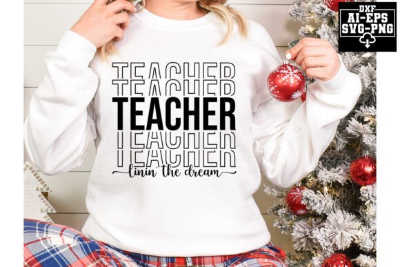 Teacher Linin the Dream Svg Cut Files