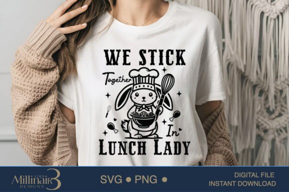 We Stick Together in Lunch Lady SVG