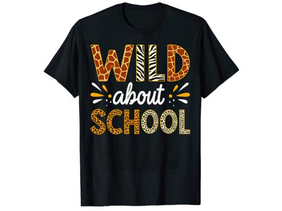 Wild About School T-Shirt Design